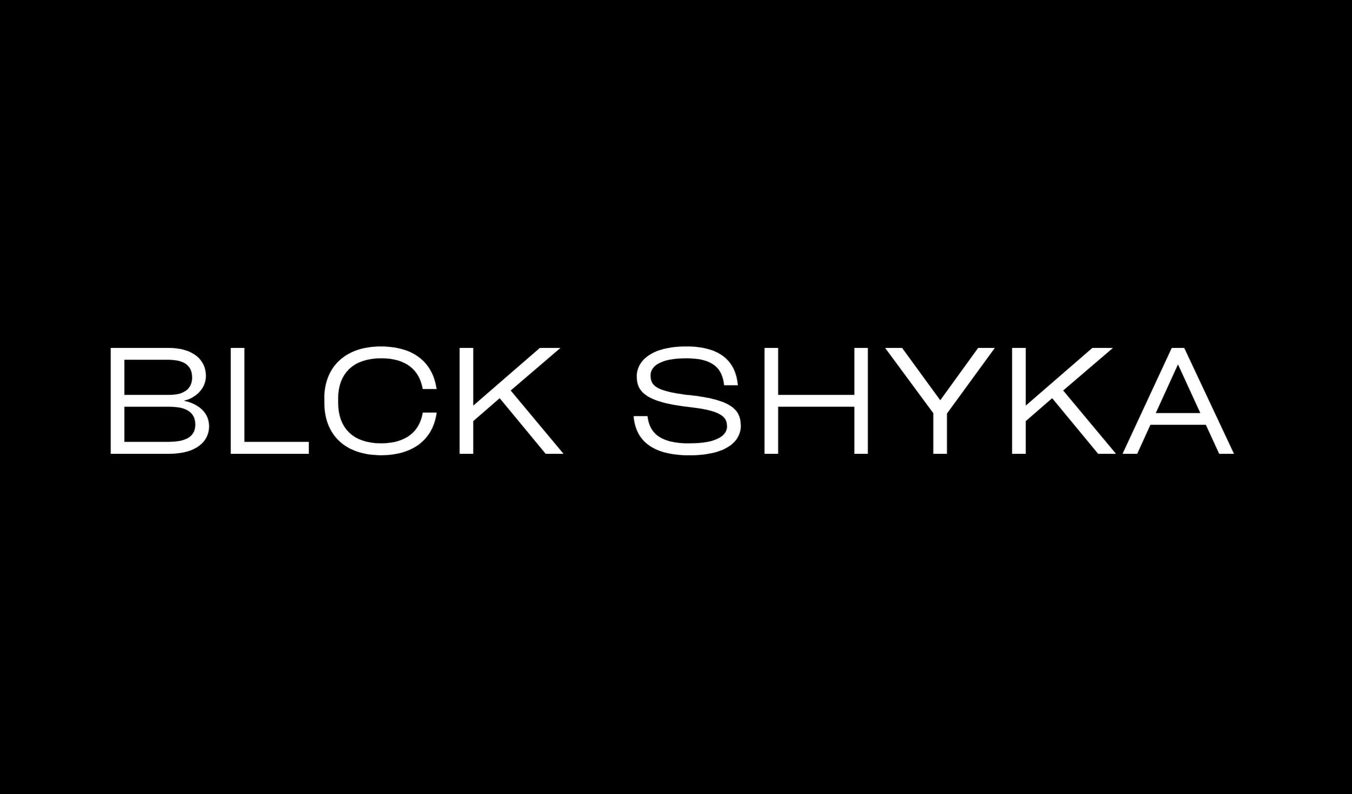 BLCK SHYKA COMING SOON